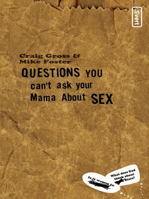 cover image of Questions You Can't Ask Your Mama About Sex